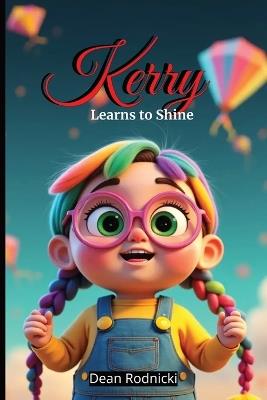 Kerry Learns to Shine - Dean Rodnicki - cover