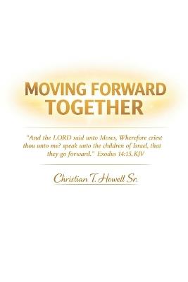 Moving Forward Together - Christian T Howell - cover