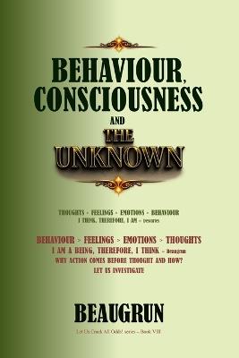 Behaviour, Consciousness and the Unknown - Beaugrun School - cover