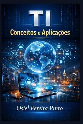 TI Conceitos e Aplicações - Osiel Pinto - cover