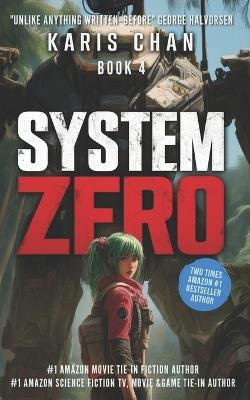 System Zero Book 4: A Mobile Suit Military LitRPG Romance - Karis Chan - cover