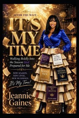 It's My Time: Walking Boldly Into The Season God Prepared For Me - Jeannie Gaines - cover