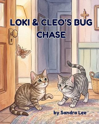 Loki & Cleo's Bug Chase - Sandra Lee - cover