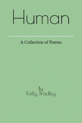 Human: by - Kelly Bradley - cover