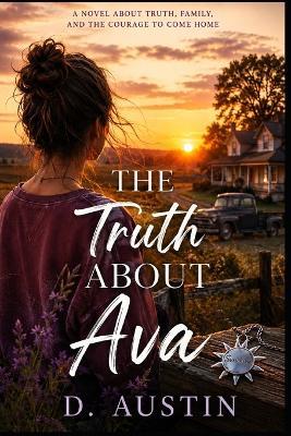 The Truth About Ava - D Austin - cover