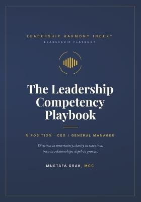 The Leadership Competency Playbook: CEO / General Manager - Mustafa Orak - cover