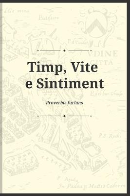 Timp, Vite e Sintiment - Proverbis Furlans - Proverbis Furlans - cover