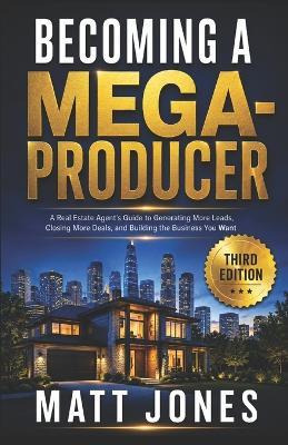 Becoming a Mega-Producer - Matt Jones - cover