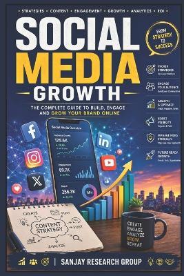 Social Media Growth: The Complete Guide to Build Engage and Grow Your Brand Online - Sanjay Mandavi - cover