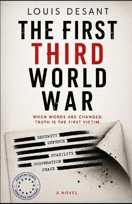 The First Third World War: When words are changed, truth is the first victim - Louis Desant - cover