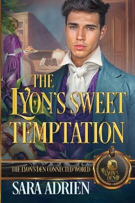 The Lyon's Sweet Temptation: The Lyon's Den Connected World - Sara Adrien - cover