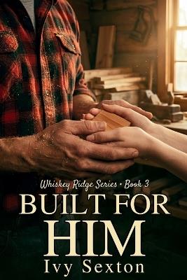 Built for Him - Ivy Sexton - cover
