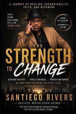The Strength to Change - Santiego Rivers - cover
