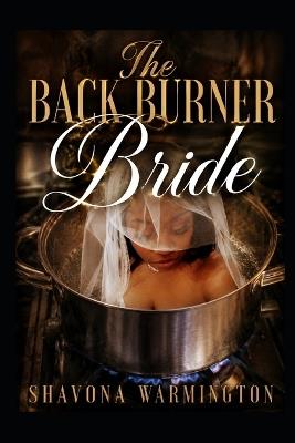 The Back Burner Bride - Shavona Maye Warmington - cover