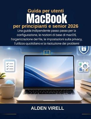 Guida per utenti MacBook per principianti e senior 2026 - Alden Virell - cover
