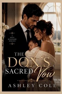 The Don's sacred vow: A bond of blood and milk - Ashley Cole - cover