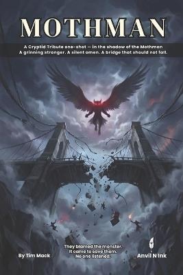Mothman: A 5e One-Shot Adventure for 2-3 Players, Levels 2-3 - A Dark Cryptid Tale of Omens and a Doomed Crossing Cryptid Tribute Book One - Tim Mack - cover