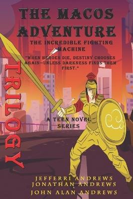 The Macos Adventure - Trilogy - Jonathan W Andrews,John Alan Andrews,Jefferri L Andrews - cover