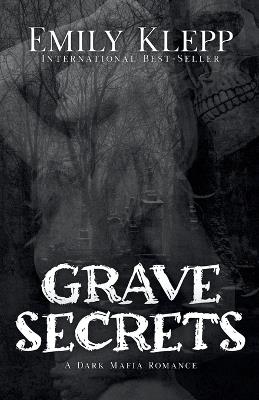 Grave Secrets: A Dark Mafia Romance - cover