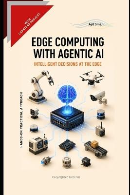 Edge Computing With Agentic AI - Ajit Singh - cover