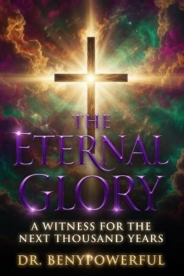 The Eternal Glory - Benypowerful - cover