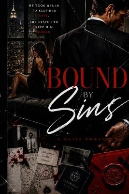 Bound by Sin: he took her in to keep her safe, she stayed to keep him human - Briel Sals - cover