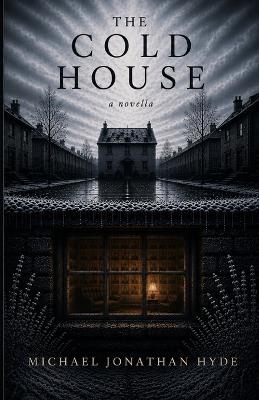 The Cold House - Michael Jonathan Hyde - cover
