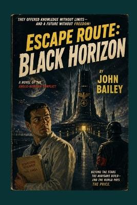 Escape Route: Black Horizon - John Bailey - cover