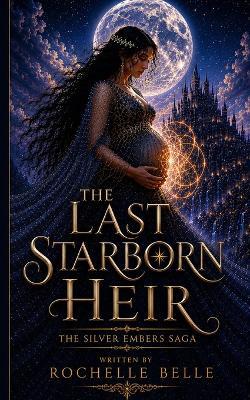 The Last Starborn Heir - Rochelle Belle - cover