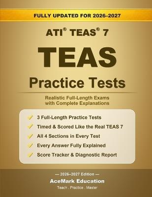 TEAS Practice Tests: Realistic Practice with Complete Explanations - Acemark Education - cover