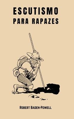 Escutismo Para Rapazes - Robert Baden-Powell - cover