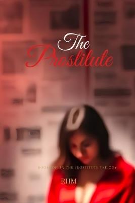 The Prostitute [Special Edition #2]: Book One - Rhm - cover