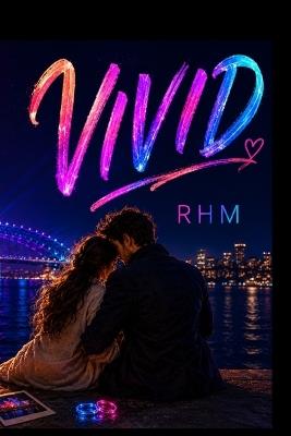Vivid: A Sydney Romance - Rhm - cover