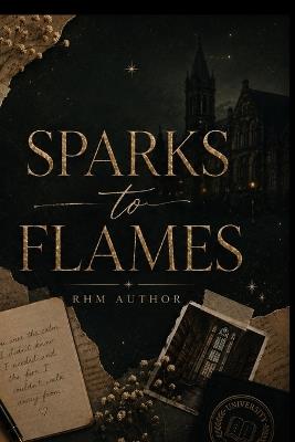 Book Eight: Sparks To Flames [Fan Edition]: A Theodore Bennett Love Story - Rhm - cover