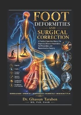 Foot Deformity & Surgical Correction: A Practical Operative Manual for Diagnosis, Balance Preservation, Fall Prevention, and Reconstructive Surgery - Ghassan Taraben - cover
