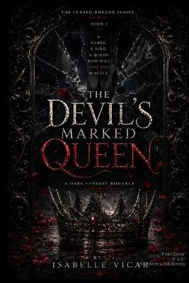 The Devil's Marked Queen: A Dark Fantasy Romance - Isabelle Vicar - cover