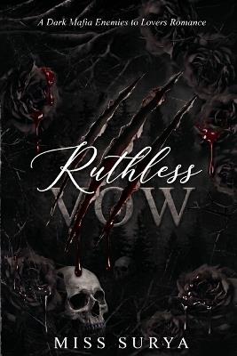 The Ruthless Vow: Subtitle: A Dark Mafia Enemies to Lovers Romance - Surya - cover