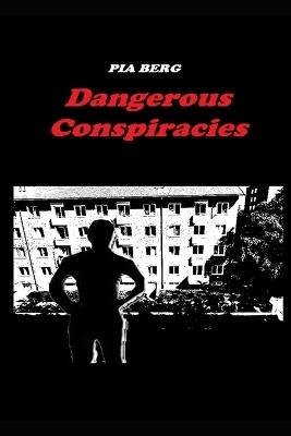 Dangerous Conspiracies - Pia Berg - cover