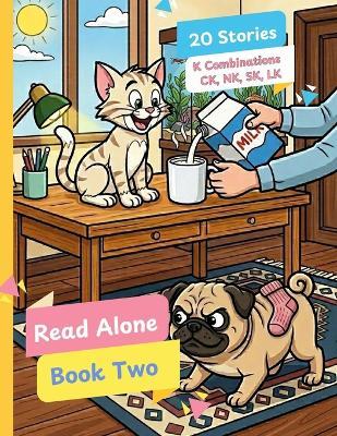 Read-Alone Book Two CVC Decodable Stories For Beginning Readers Level 1: 20 Stories With K Combinations, CK, NK, SK, LK - Thandie Press - cover