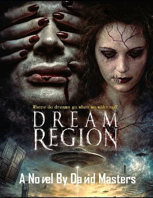 Dream Region: Where do dreams go when we wake up? - David Masters - cover