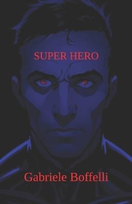 Super Hero - Gabriele Boffelli - cover
