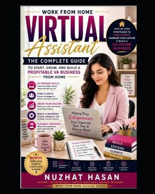 Virtual Assistant- Work from Anywhere: Work from Home Success Series - Nuzhat Hasan - cover