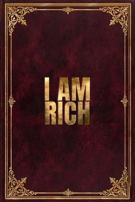 I Am Rich: A Work in Repetition - Augustus Wealth - cover