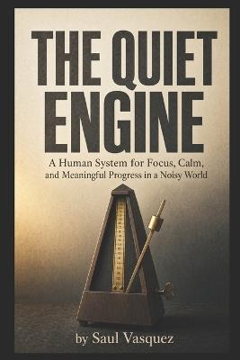 The Quiet Engine - Elias Mercer,Saul Vasquez - cover