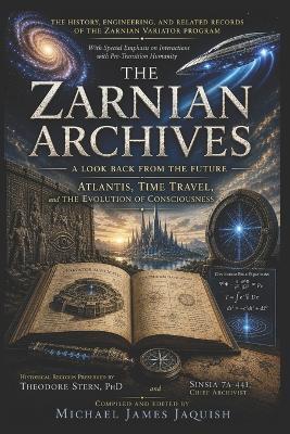 The Zarnian Archives: A Look Back From The Future - Michael James Jaquish - cover