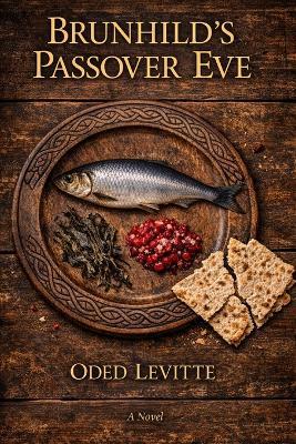 Brunhild's Passover Eve - Oded Levitte - cover