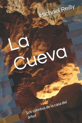 La Cueva: Los cuentos de la casa del árbol - Michael W Reilly - cover