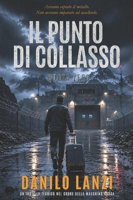 Il punto di collasso: Quota zero - Danilo Lanzi - cover