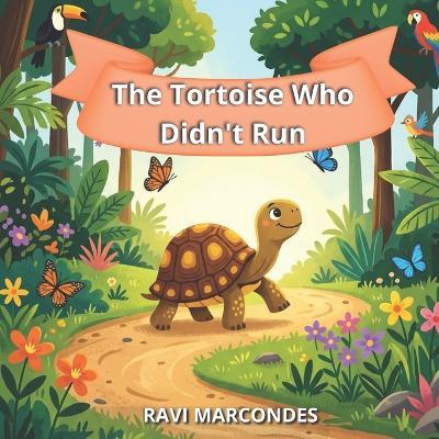 The Tortoise Who Didn't Run: English version - Ravi Marcondes - cover