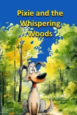 Pixie and the Whispering Woods - Rich Linville - cover